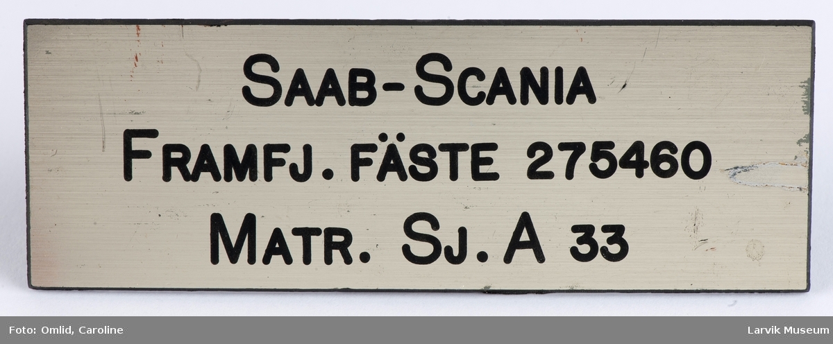 SAAB-SCANIA
FRAMFJ.FÄSTE 275460
Matr. Sj. A 33