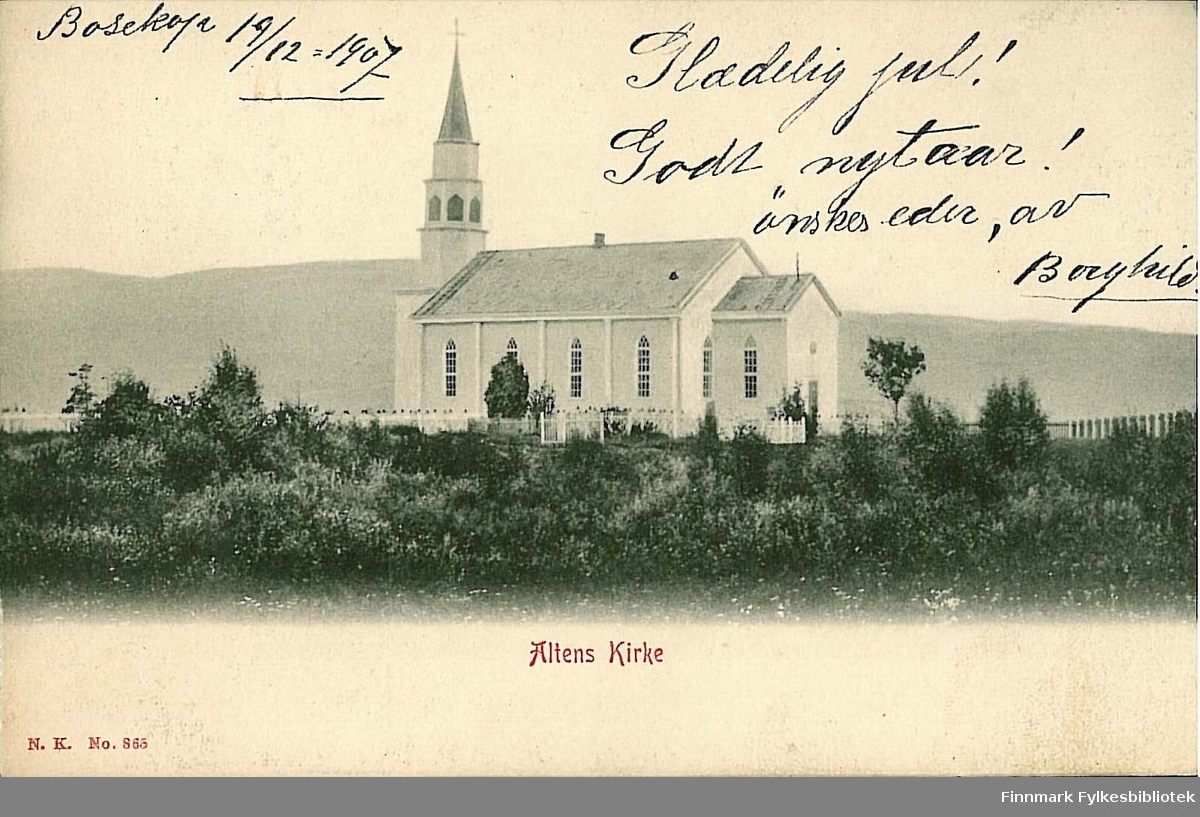 Postkort med motiv av Alta kirke. Kortet er en jule- og nyttårshilsen til Arthur og Kirsten Buck på Hasvik. Kortet er sendt fra Bossekop i Alta i desember 1907.