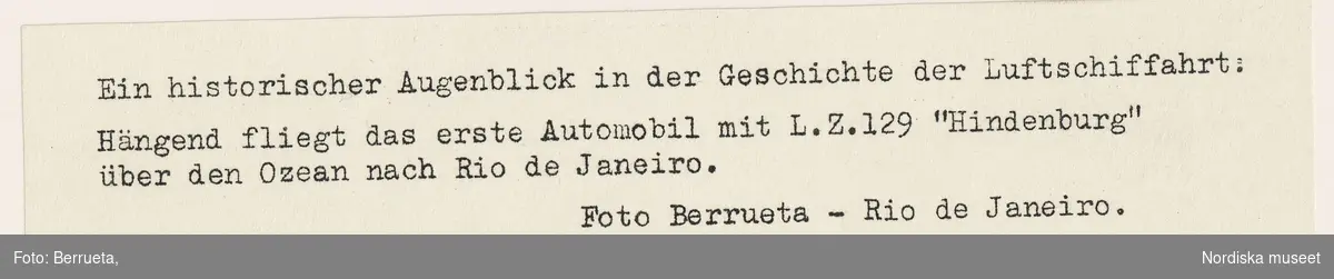 General Motors Nordiska Ab. "En Opel Olympia har transporterats till Rio de Janeiro av luftskeppet Hindenburg 1936." Kortege.