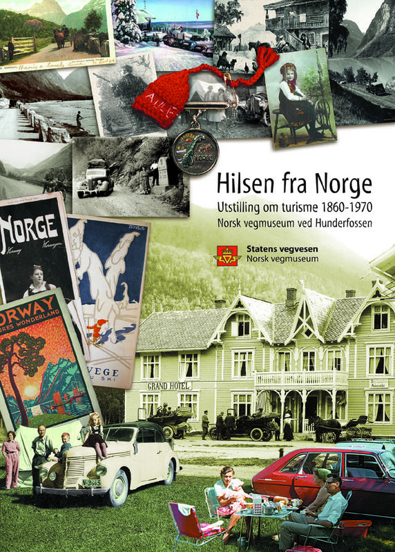 Plakat til utstillingen Hilsen fra Norge - Utstilling om turisme 1860-1960