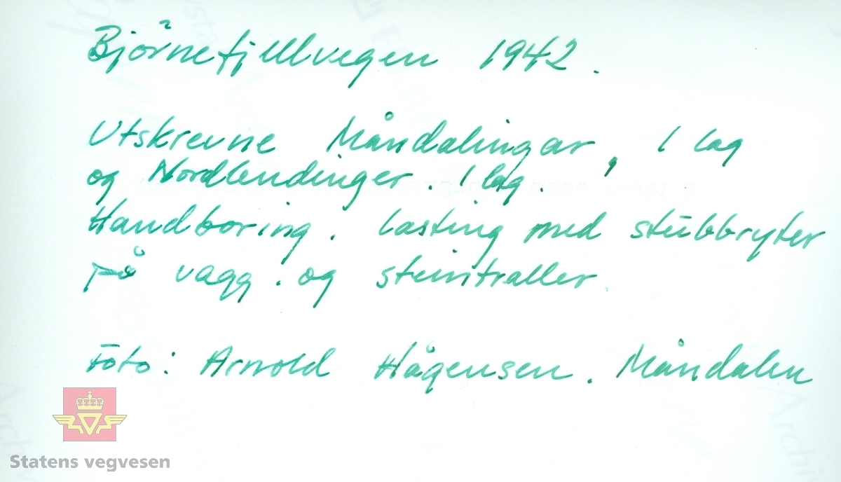 Utskrevne Måndalinger fra Romsdalen på Bjørnefjellvegen i 1942 i lag med 1 lag med Nordlendinger.

