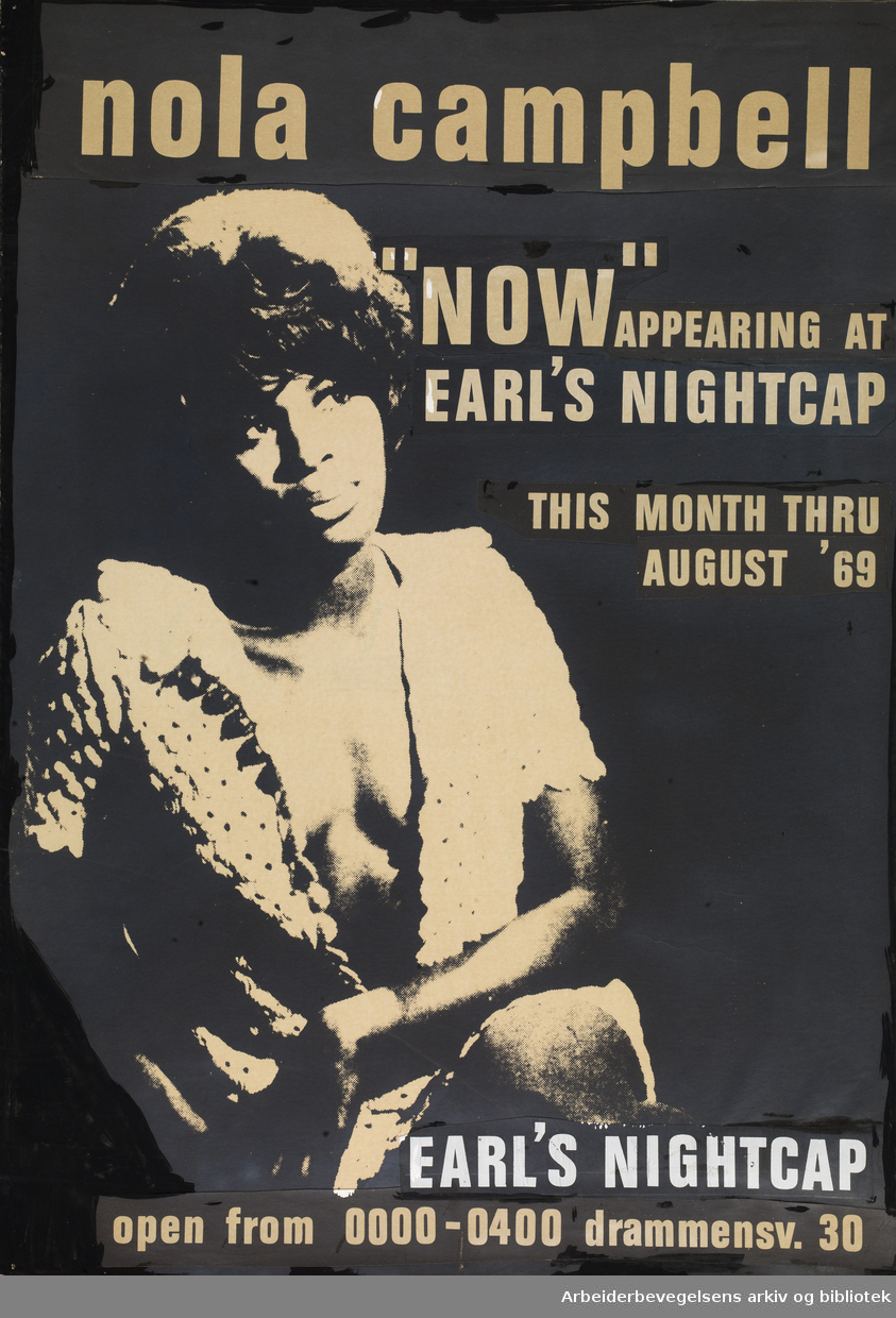 Nola Campbell. "Now" appearing at Earl's nightcap. This month thru August '69. Earl's Nightcap. ("Little" Earl Wilson). Open from 0000-0400. Drammensveien 30. 1969.