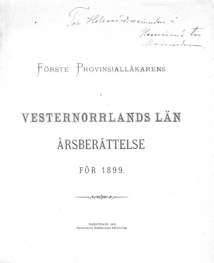 Förste Provinsialläkarens i Vesternorrlands Län Årsberättelse för 1899