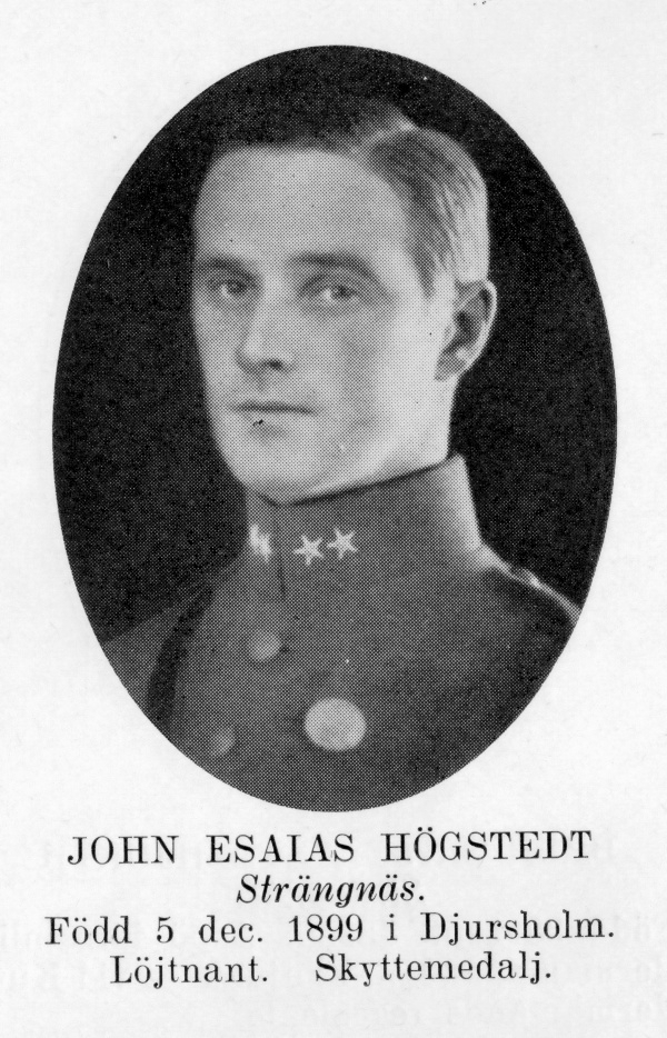 Strängnäs 1934

Löjtnant John Esaias Högstedt
Född: 1899-12-05 Djursholm
Död: 1981-05-13 Strängnäs