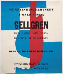 Kunstindustrimuseet i Oslo viser Sellgren [Utstillingsplakat