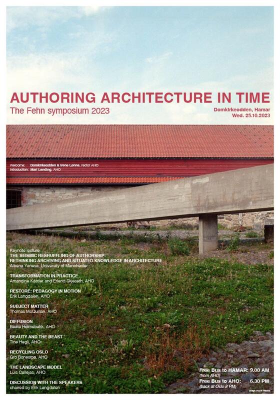 Plakat med bilde av Storhamarlåven og følgende tekst:
Authoring architecture in time, The Fehn symposium 2023 at Domkirkeodden, Hamar, Wed. 25.10.2023
Welcome: Domkirkeodden & Irene Lønne, rector AHO
Introduction: Mari Lending, AHO
Keynote lecture: "The seismic reshuffling of authorship: Rethinking archiving and situated knowldge in architecture" by Albena Yaneva at University of Manchester
"Transformation in practice" by Amandine Kaetler and Erlend Skjeseth, AHO
"Resore: Pedagogy in motion" by Erik Langdalen, Aho
"Subject matter" by Thomas McQuilan, AHO
"Diffusion" by Beate Hølmebakk, AHO