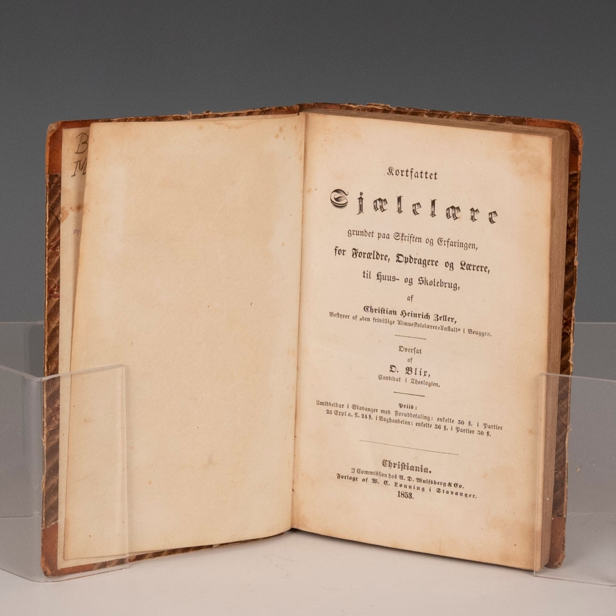 Fra protokollen: Kortfattet Sjælelære - af Christian Heinrich Zeller. Oversaat af O.Blix. 1853 VIII s. + 166 s. + 1 bl. 8.00