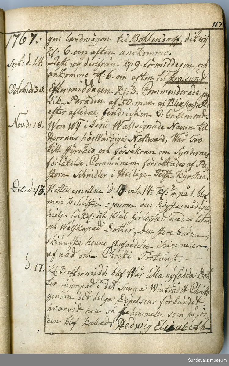 Dagbok skriven av Anders Modée (1732–1800). Modée gjorde militär karriär och avslutade som kapten vid sitt avsked 1768. 
Anteckningar är bland annat från hans tjänstgöring i det pommerska kriget (1758–1760).

I slutet av boken finns anteckningar från 1834–1840, av okänd hand.