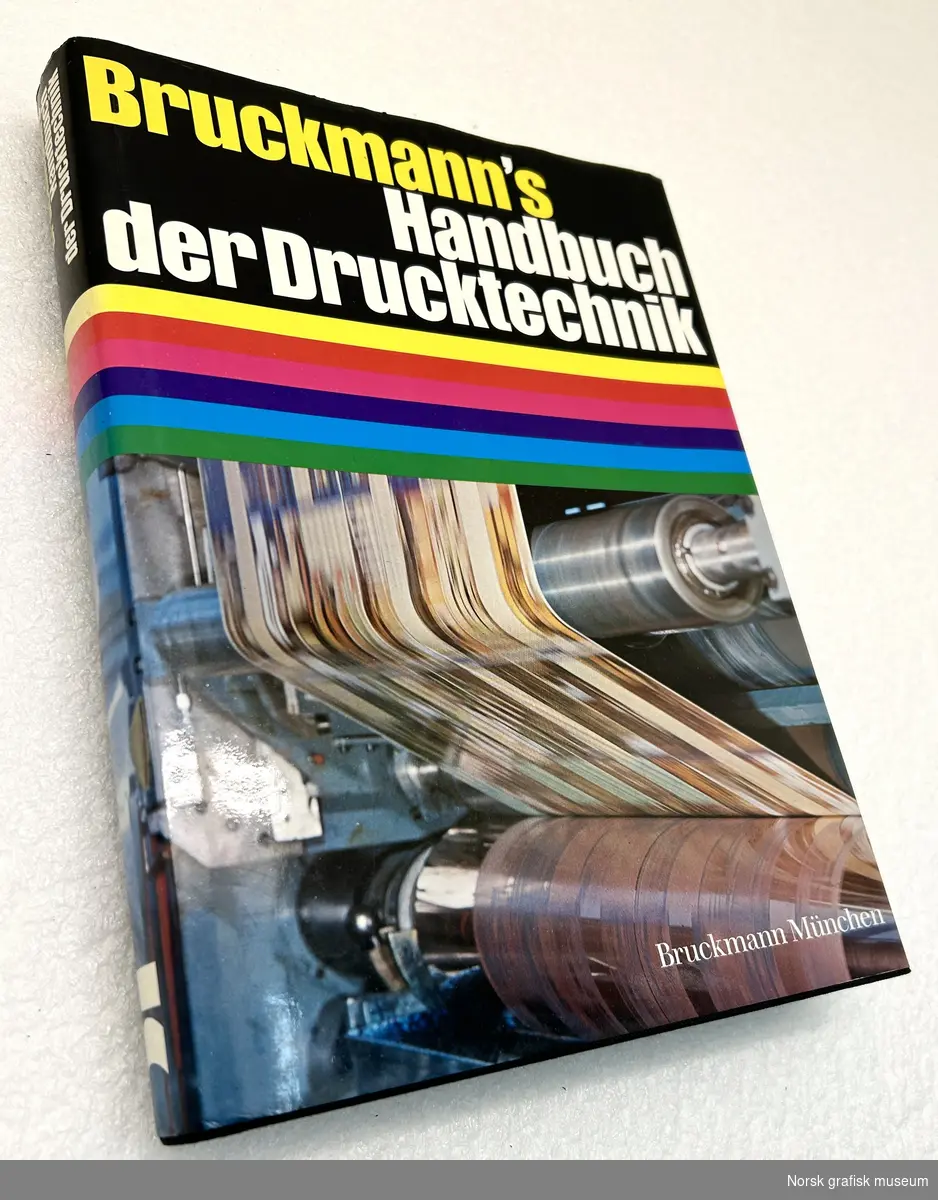 Bruckmann's Handbuck der Drucktechnik
Erhardt D. Stiebner
Forlag F. Bruckmann KG