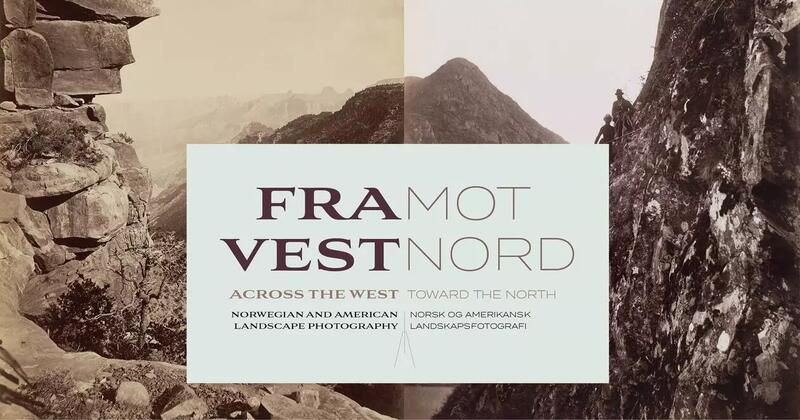 Plakat for utstillingen Fra vest mot nord: norsk og amerikansk landskapsfotografi
