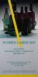 Suomen Lasimuseo: Kulttuurihistoriasta [Utstillingsplakat]