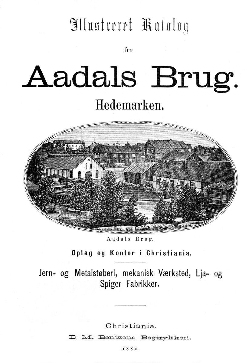 KATALOG AADALS BRUG: FORSIDE ILLUSTERT KATALOG FRA 1882, ÅDALSBRUK Løten.