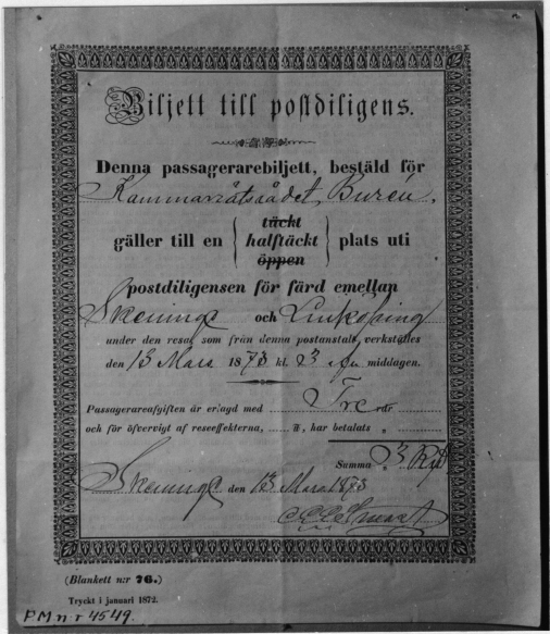 "Billet" för passagerare med postdiligens för resa mellan
Skänninge och Linköping. Tryckt blankett, namn och datum ifyllda med
bläck. För resa från Skänninge den 13 mars 1873. Utfärdad av C.E.E.
Blankett nr 76.