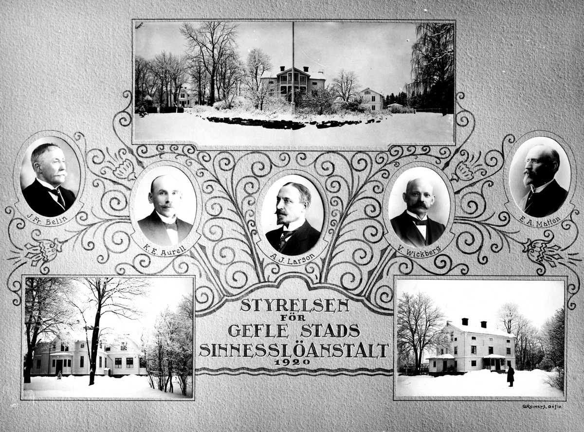 Styrelsen för Gefle stads sinnesslöanstalt. 1920
J. Fr. Belin, K. E Aurell, A. J Larson, V. Wickberg och E. A Matton.