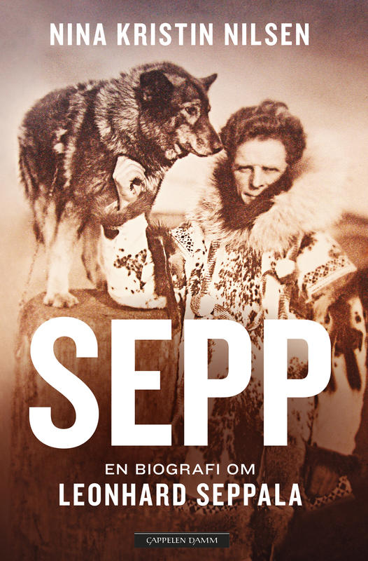 Biografien «Sepp – en biografi om Leonhard Seppala» av Nina Kristin Nilsen. (Foto/Photo)
