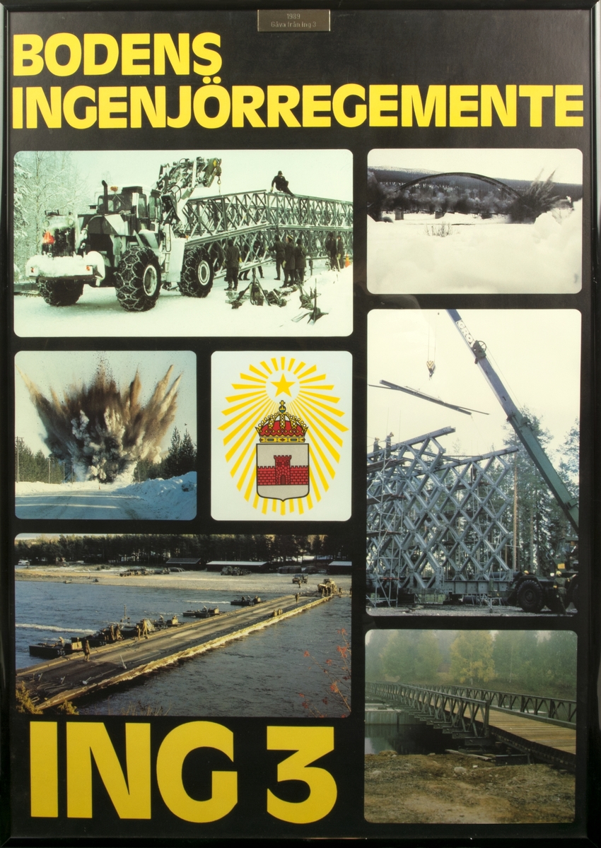 Affisch från Bodens Ingenjörsregemente (ING 3) som visar foton från olika delar av verksamheten samt vapensköld. På baksidan finns en skiss över vad de olika fotografierna föreställer. Inramad i svart plastram.