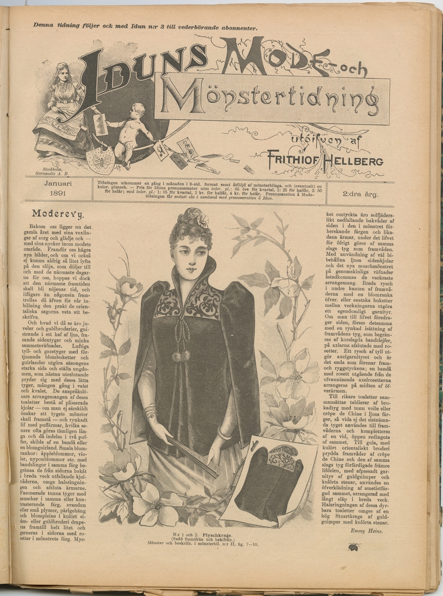 Pärmen ''spräcklig'' i svart, grönt och gult. Från år 1889. Mode-och mönstertidningen fanns i Alma Nordahls Modeaffär, Vänersborg.

X  Iduns Mode- och Mönstertidning utgifen af Fritiof Hellberg.

Se bilaga VM 17 624.