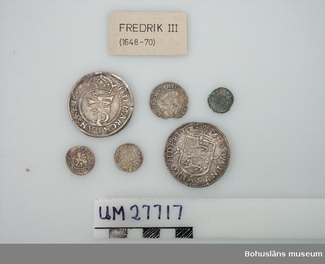 Sex mynt av silver, präglade under Fredrik III:s regeringstid.
Fredrik III (da. Frederik III), 1609-70, dansk-norsk kung 1648-70, yngre son till Kristian IV. 
Kristian IV (da. Christian IV), 1577-1648, kung av Danmark-Norge från 1588.

UM27717:1 18,58 g
:2 17,72 g
:3 1,47 g
:4 0,77 g
:5 1.01 g
:6 1,0 g

Förvärvsdatum okänt.