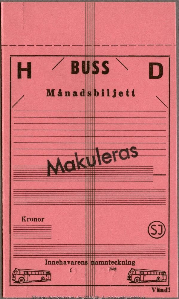 Rosa månadsbiljett för buss med den tryckta texten:
"BUSS Månadsbiljett
Kronor SJ
Innehavarens namnteckning".
Längst ner finns två bussar tryckta på biljetten. Biljetten är stämplad "Makuleras". På baksidan finns utrymme för stämpel och försäljningsdag samt regler för användandet. Upptill finns en perforerad linje. Längsmed biljetten är fem smala gröna linjer.