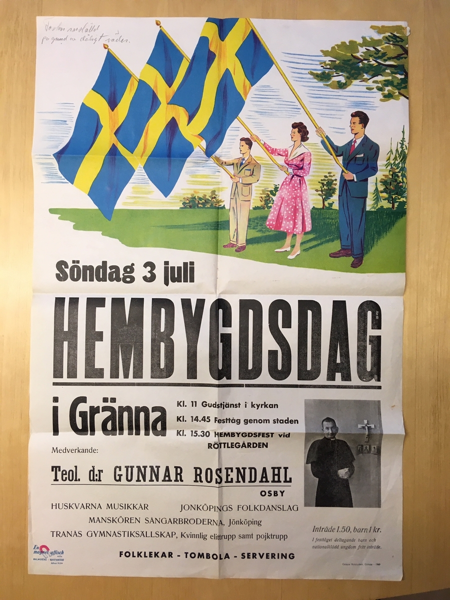 Affisch för Hembygdsdag i Gränna, 3 juli 1960. Övre delen illustrerad med tre fanbärare. I övrigt stor rubrik samt program med bild på medverkande teol dr Gunnar Rosendahl från Osby.