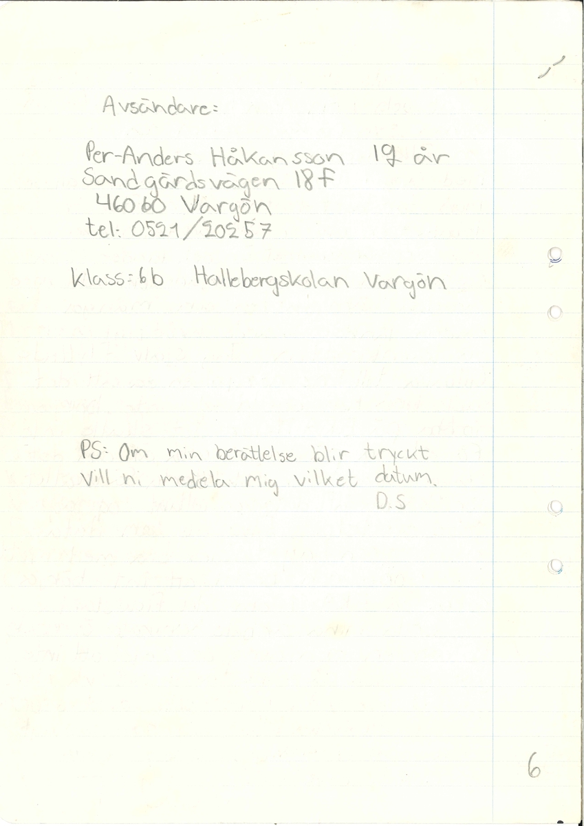 Uppsats om en framtidsversion om år 2000 skriven 1979.

Titeln är "Olyckan".

Ingår i en samling innehållande 98 st Uppsatser. 103 st Teckningar gjorda av skolbarn, från norra länsdelen.

Från en tävling. ''Framtiden och vår miljö'', annordnad av Älvsborgs-posten i samarbete med Älvsborgs Länsmuseum. Utställning. 19 Dec. 1979.