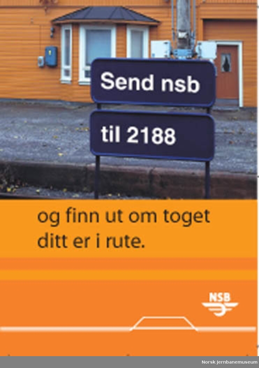 Reklameplakat : Send nsb til 2188 og finn ut om toget ditt er i rute